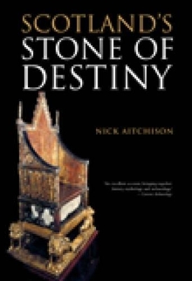 Scotland's Stone of Destiny - Nick Aitchison