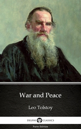 War and Peace by Leo Tolstoy (Illustrated) -  Leo Tolstoy
