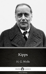 Kipps by H. G. Wells (Illustrated) -  H. G. Wells