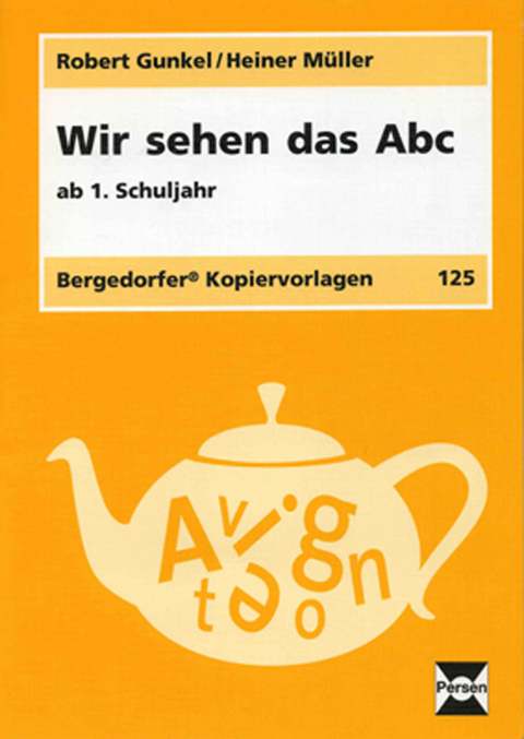 Wir sehen das Abc - Robert Gunkel, Heiner M&uuml;ller