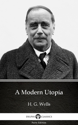 Modern Utopia by H. G. Wells (Illustrated) -  H. G. Wells