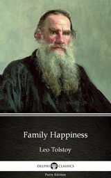 Family Happiness by Leo Tolstoy (Illustrated) -  Leo Tolstoy