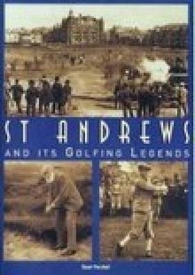 St. Andrews and it's Golfing Legends