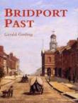 Bridport Past - Gerald Gosling