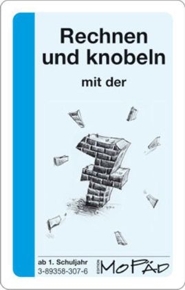 Rechnen und knobeln mit der 7