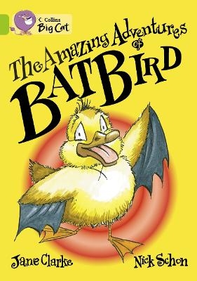 The Amazing Adventures of Batbird - Jane Clarke