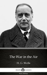 War in the Air by H. G. Wells (Illustrated) -  H. G. Wells