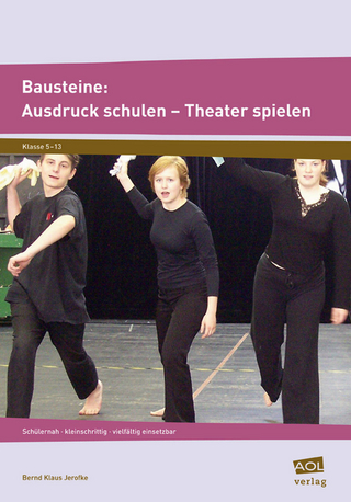 Bausteine: Ausdruck schulen - Theater spielen