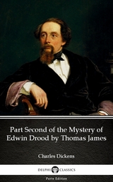 Part Second of the Mystery of Edwin Drood by Thomas James (Illustrated) -  Charles Dickens