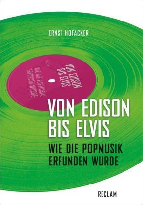 Von Edison bis Elvis - Ernst Hofacker