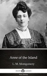Anne of the Island by L. M. Montgomery (Illustrated) -  L. M. Montgomery