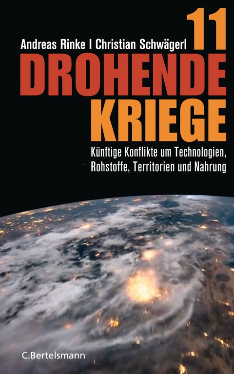 11 drohende Kriege - Andreas Rinke, Christian Schwägerl
