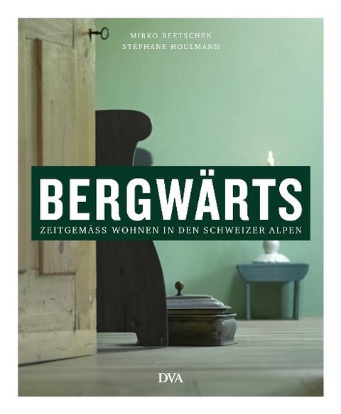 Bergwärts - Mirko Beetschen, Stéphane Houlmann