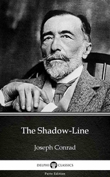 Shadow-Line by Joseph Conrad (Illustrated) -  Joseph Conrad