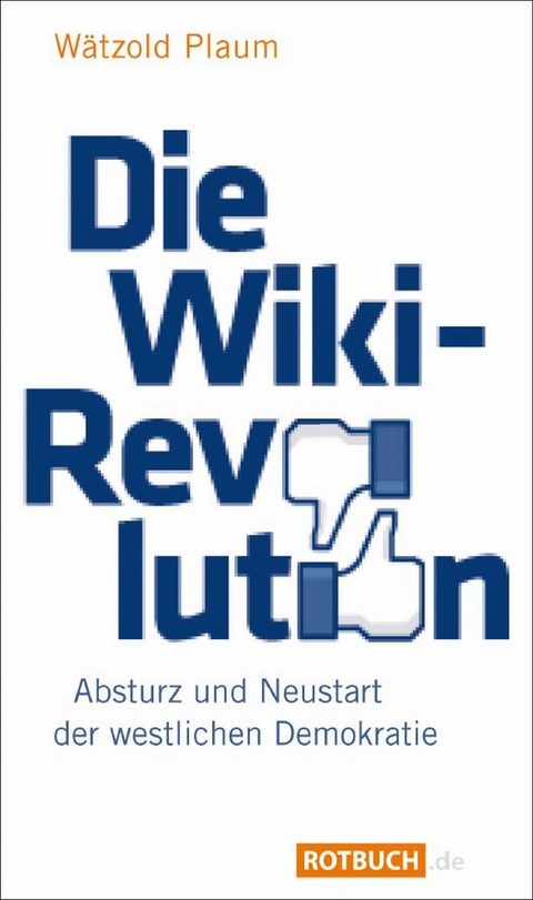 Die Wiki-Revolution - W&auml;tzold Plaum