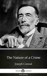 Nature of a Crime by Joseph Conrad (Illustrated) -  Joseph Conrad