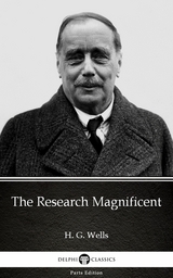 Research Magnificent by H. G. Wells (Illustrated) -  H. G. Wells