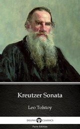 Kreutzer Sonata by Leo Tolstoy (Illustrated) -  Leo Tolstoy