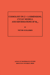 Cosmology in (2 + 1) -Dimensions, Cyclic Models, and Deformations of M2,1 - Victor Guillemin