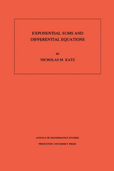 Exponential Sums and Differential Equations - Nicholas M. Katz