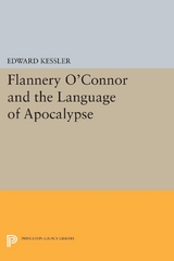 Flannery O'Connor and the Language of Apocalypse - Edward Kessler