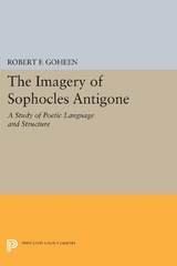 Imagery of Sophocles Antigone - Robert Francis Goheen