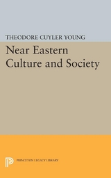 Near Eastern Culture and Society - Theodore Cuyler Young