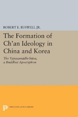 The Formation of Ch'an Ideology in China and Korea - Robert E. Buswell