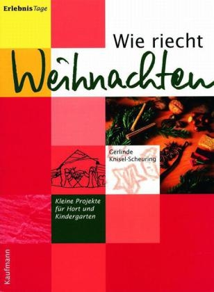 ErlebnisTage / Wie riecht Weihnachten - Gerlinde Knisel-Scheuring
