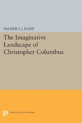 The Imaginative Landscape of Christopher Columbus - Valerie Irene Jane Flint