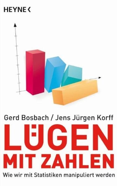 L&uuml;gen mit Zahlen - Gerd Bosbach, Jens J&uuml;rgen Korff