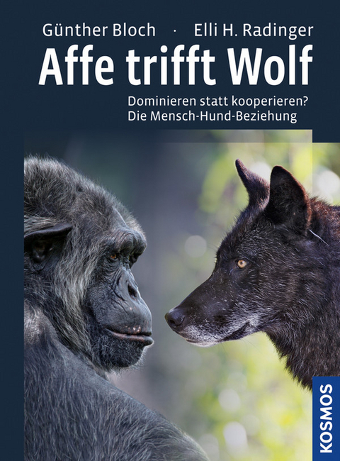 Affe trifft Wolf - G&uuml;nther Bloch, Elli H. Radinger