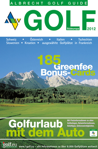 Golfurlaub mit dem Auto 2012 - S&uuml;deuropa