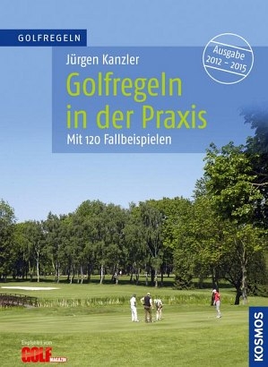 Golfregeln in der Praxis - J&uuml;rgen Kanzler