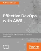 Effective DevOps with AWS -  Felsen Nathaniel Felsen