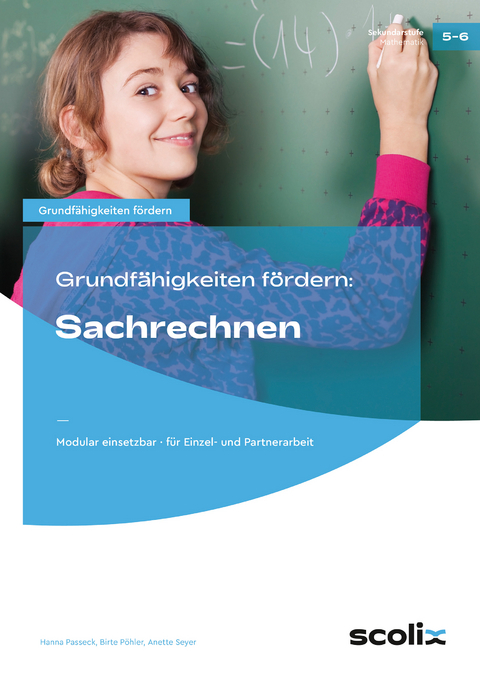 Grundf&auml;higkeiten f&ouml;rdern: Sachrechnen - Hanna Passeck, Birte P&ouml;hler, Anette Seyer