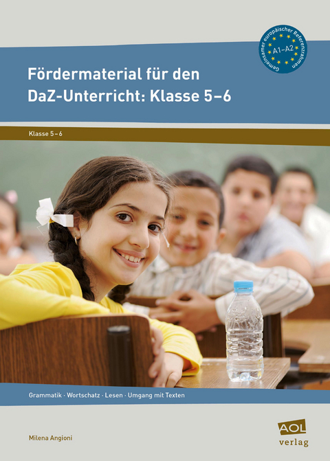 F&ouml;rdermaterial f&uuml;r den DaZ-Unterricht: Klasse 5-6 - Milena Angioni