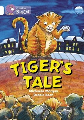 Tiger&rsquo;s Tales - Michaela Morgan