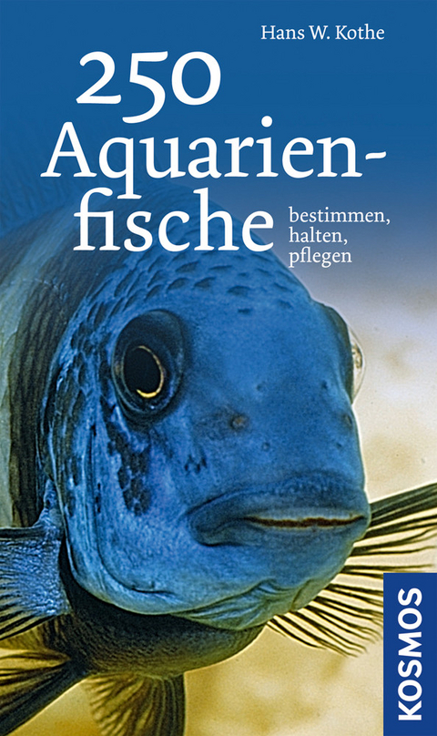 250 Aquarienfische - Hans W. Kothe