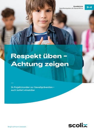 Respekt üben - Achtung zeigen