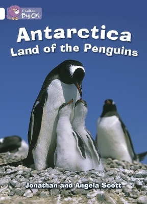 Antarctica: Land of the Penguins - Jonathan Scott, Angela Scott