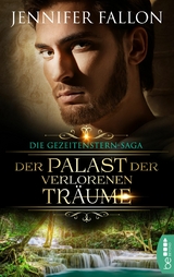 Gezeitenstern-Saga - Der Palast der verlorenen Tr&auml;ume -  Jennifer Fallon