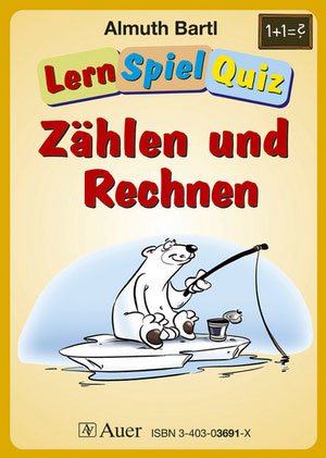 LernSpielQuiz - Z&auml;hlen und Rechnen - Almuth Bartl