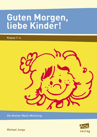Guten Morgen, liebe Kinder!