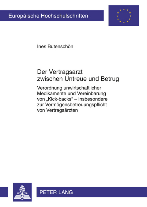 Der Vertragsarzt zwischen Untreue und Betrug - Ines Butensch&ouml;n