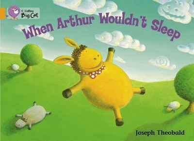 When Arthur Wouldn&rsquo;t Sleep - Joseph Theobald