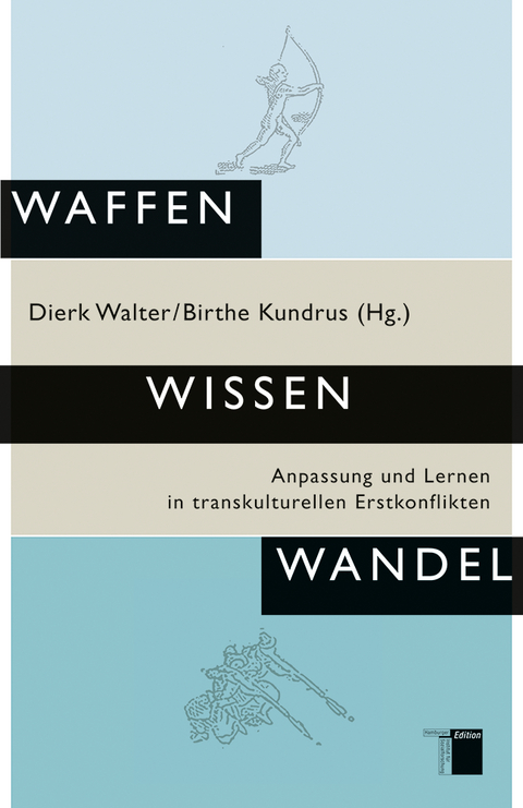 Waffen Wissen Wandel - Birthe Kundrus, Dierk Walter