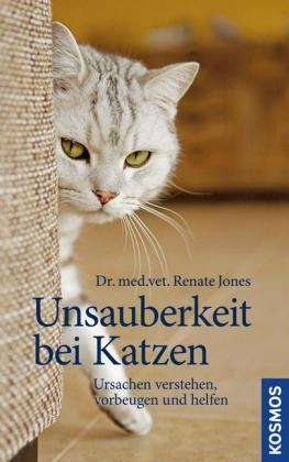 Unsauberkeit bei Katzen - Renate Jones