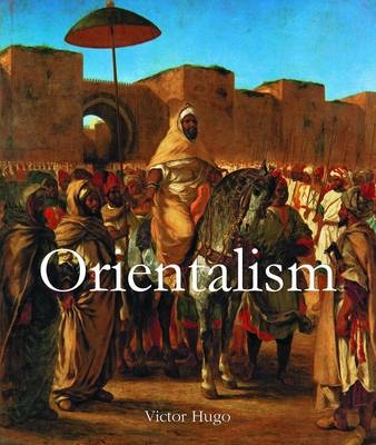 Orientalism - Victoria Charles, Victor Hugo