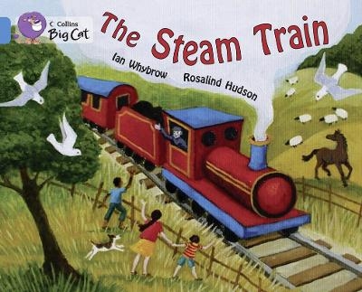 The Steam Train - Ian Whybrow, Rosalind Hudson
